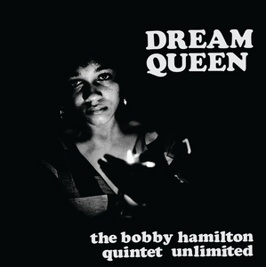 BOBBY HAMILTON QUINTET UNLIMITED - DREAM QUEEN VINYL (SUPER LTD. ED. 'RECORD STORE DAY' LP)
