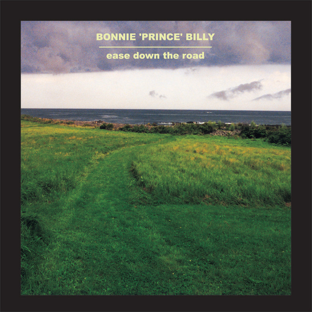 BONNIE PRINCE BILLY - EASE DOWN THE ROAD VINYL (LP)