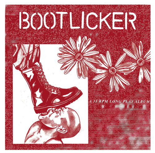 BOOTLICKER – BOOTLICKER VINYL RE-PRESS (LTD. ED. WHITE)