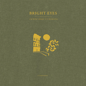 BRIGHT EYES - I'M WIDE AWAKE, IT'S MORNING: A COMPANION VINYL (LTD. ED. OPAQUE GOLD)