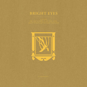 BRIGHT EYES - LIFTED OR THE STORY IS IN THE SOIL, KEEP YOUR EAR TO THE GROUND: A COMPANION VINYL (LTD. ED. OPAQUE GOLD)