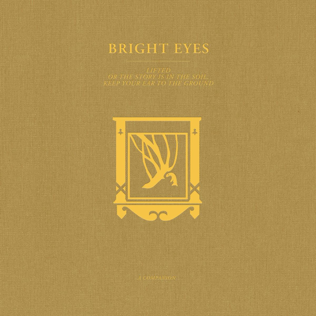 BRIGHT EYES - LIFTED OR THE STORY IS IN THE SOIL, KEEP YOUR EAR TO THE GROUND: A COMPANION VINYL (LTD. ED. OPAQUE GOLD)