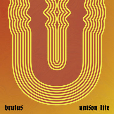 BRUTUS - UNISON LIFE VINYL (LTD. ED. VARIANTS)