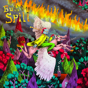 BUILT TO SPILL - WHEN THE WIND FORGETS YOUR NAME VINYL (LTD. 'LOSER' ED. GREEN GATEFOLD)