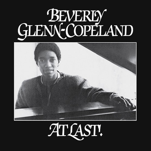 BEVERLY GLENN-COPELAND - AT LAST! VINYL (SUPER LTD. ED. 'RECORD STORE DAY' EP)
