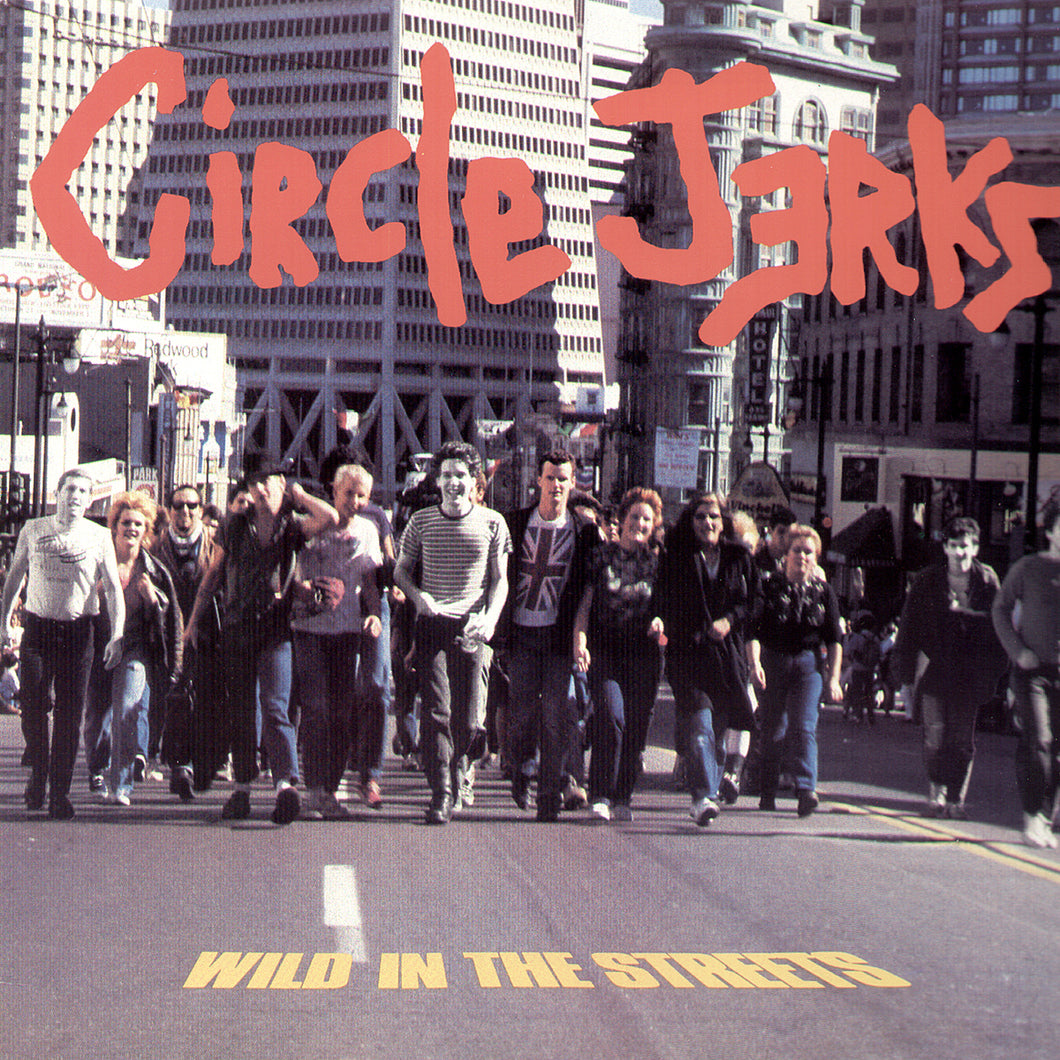 CIRCLE JERKS - WILD IN THE STREETS VINYL (LTD. 40TH ANNIVERSARY ED. LP)