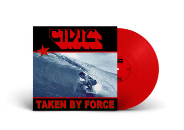 CIVIC - TAKEN BY FORCE VINYL (LTD. ED. TRANSLUCENT RED)