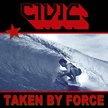 CIVIC - TAKEN BY FORCE VINYL (LTD. ED. TRANSLUCENT RED)