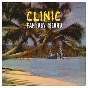 CLINIC - FANTASY ISLAND VINYL (LTD. ED. CURACAO TRANSPARENT)