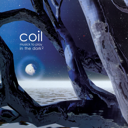 COIL - MUSICK TO PLAY IN THE DARK 2 VINYL RE-ISSUE (LTD. ED. CLEAR 2LP)