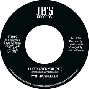 CYNTHIA SHEELER - I'LL CRY OVER YOU PT 1 / I'LL CRY OVER YOU PT 1 VINYL (SUPER LTD. ED. 'RECORD STORE DAY' 7")