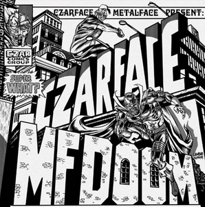 CZARFACE & MF DOOM - SUPER WHAT? VINYL (LTD. BLACK & WHITE ED. WHITE LP)