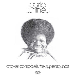 CARLA WHITNEY - CHOKER CAMPBELL & THE SUPER SOUNDS (SUPER LTD. ED. 'RECORD STORE DAY' VINYL LP)