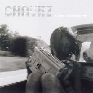 Chavez - Gone Glimmering limited edition vinyl