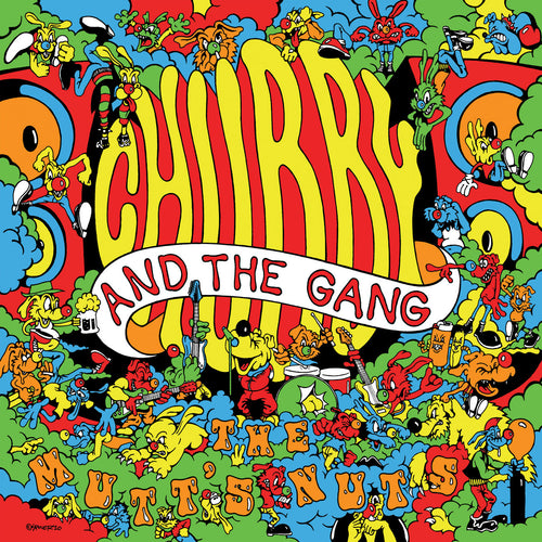 CHUBBY AND THE GANG - THE MUTT’S NUTS VINYL (LTD. DELUXE NUMBERED 3D ED. GATEFOLD W/ LYRIC COMIC BOOK /OR/ LTD. ED. TRANSLUCENT ORANGE LP)