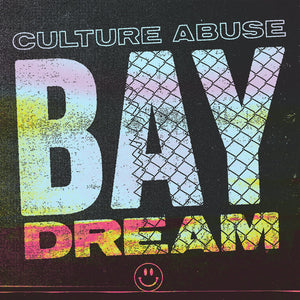 Culture Abuse - Bay Dream limited edition vinyl