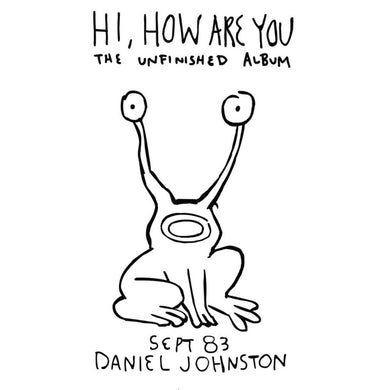 DANIEL JOHNSTON  - HI HOW ARE YOU VINYL RE-ISSUE (LTD. ED. GATEFOLD)