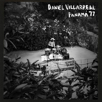 DANIEL VILLARREAL - PANAMA '77 VINYL (LP)