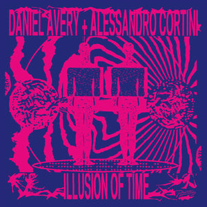 Daniel Avery + Alessandro Cortini - Illusion Of Time limited edition vinyl