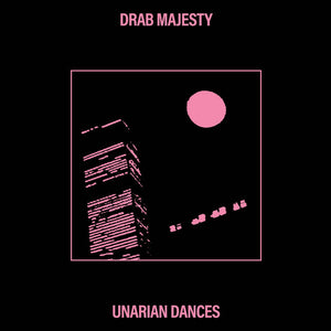 Drab Majesty - Unarian Dances limited edition vinyl