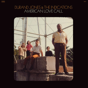 Durand Jones & The Indications - American Love Call limited edition vinyl