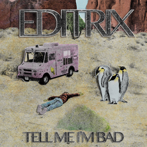 Editrix - Tell Me I'm Bad limited edition vinyl