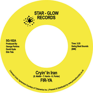 FIR-YA - CRYING IN IRAN / KEEP ON TRYIN' VINYL (SUPER LTD. ED. 'RECORD STORE DAY' 7