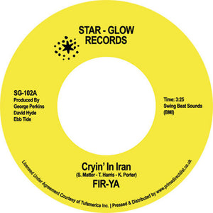 FIR-YA - CRYING IN IRAN / KEEP ON TRYIN' VINYL (SUPER LTD. ED. 'RECORD STORE DAY' 7")