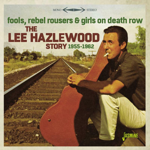 FOOLS, REBEL ROUSERS & GIRLS ON DEATH ROW – THE LEE HAZLEWOOD STORY 1955-1962 (VARIOUS ARTISTS) VINYL (SUPER LTD. 'RECORD STORE DAY' ED. ORANGE 2LP)