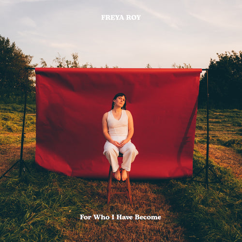 FREYA ROY - FOR WHO I HAVE BECOME VINYL (SUPER LTD. ED. EP)