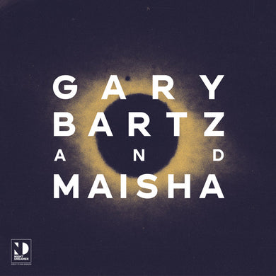 GARY BARTZ & MAISHA - NIGHT DREAMER DIRECT-TO-DISC SESSIONS VINYL (LP)