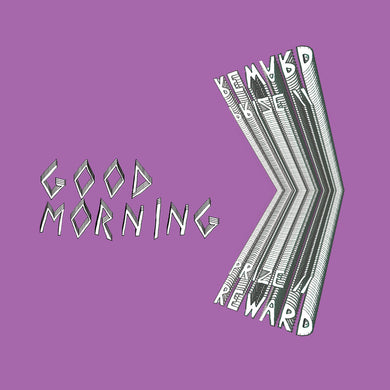 GOOD MORNING  - PRIZE / REWARD VINYL RE-PRESS (LTD. ED. NEON VIOLET)