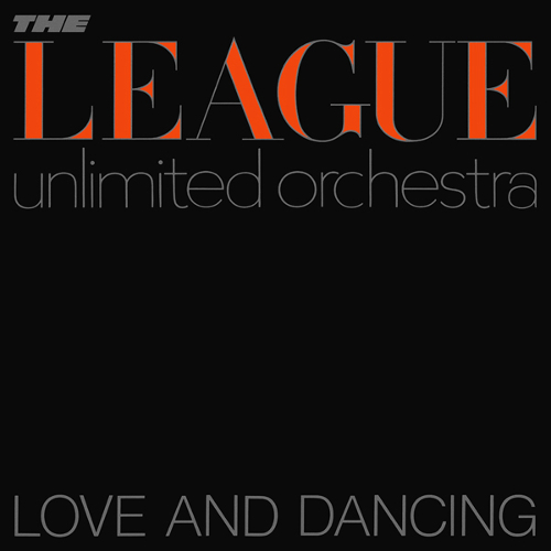 HUMAN LEAGUE  - THE LEAGUE UNLIMITED ORCHESTRA VINYL (SUPER LTD. ED. 'RECORD STORE DAY' 180G WHITE)