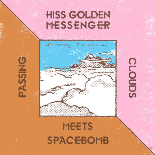 HISS GOLDEN MESSENGER - HISS GOLDEN MESSENGER MEETS SPACEBOMB VINYL (7