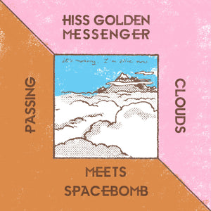 HISS GOLDEN MESSENGER - HISS GOLDEN MESSENGER MEETS SPACEBOMB VINYL (7")