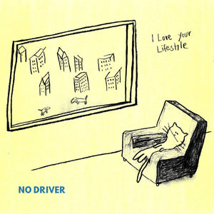 I Love Your Lifestyle - No Driver limited edition vinyl