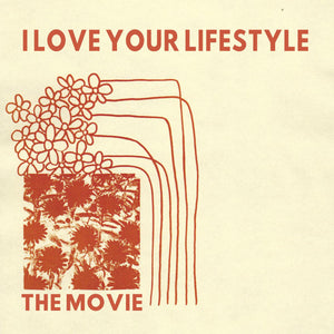 I Love Your Lifestyle - The Movie limited edition vinyl