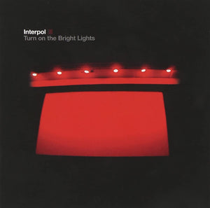 Interpol - Turn On The Bright Lights vinyl