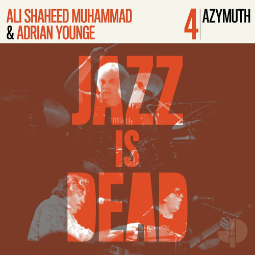 JAZZ IS DEAD 004 (ADRIAN YOUNGE, ALI SHAHEED MUHAMMAD AND AZYMUTH) VINYL (2LP)