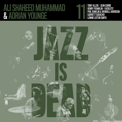 JAZZ IS DEAD 011 (ADRAIN YOUNGE, ALI SHEED MUHAMMAD) VINYL (SUPER LTD. ED. DARK GREEN 2LP)