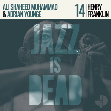 JAZZ IS DEAD 014 (HENRY FRANKLIN, ALI SHAHEED MUHAMMAD, ADRIAN YOUNGE) VINYL (LTD. ED. TRANSPARENT BLUE)