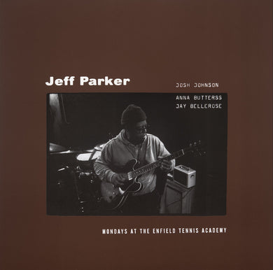 JEFF PARKER - MONDAYS AT THE ENFIELD TENNIS ACADEMY VINYL (2LP)