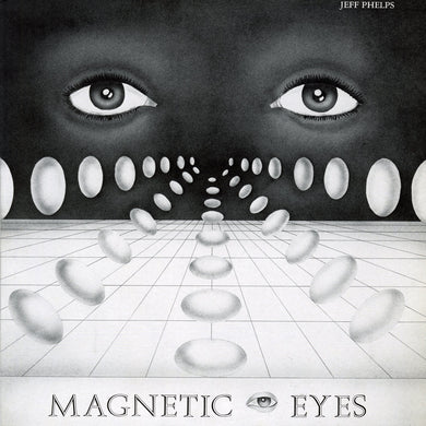 JEFF PHELPS - MAGNETIC EYES VINYL RE-ISSUE (LTD. ED. SMOG)