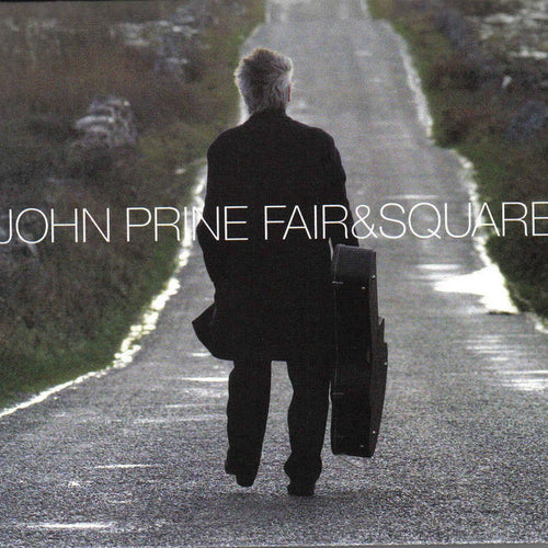 JOHN PRINE - FAIR & SQUARE VINYL RE-ISSUE (LTD. ED. GREEN 2LP)