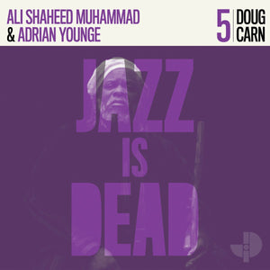 Jazz Is Dead 005 (Doug Carn, Adrian Younge & Ali Shaheed Muhammad) limited edition vinyl