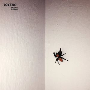 Joyero - Release the Dogs limited edition vinyl