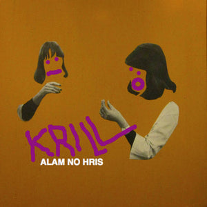 KRILL - ALAM NO HRIS VINYL (LP)