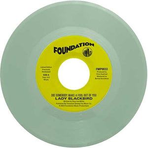 LADY BLACKBIRD - DID SOMEBODY MAKE A FOOL OUTTA YOU/IT’S NOT THAT EASY VINYL (SUPER LTD. ED. 'RECORD STORE DAY' 7")
