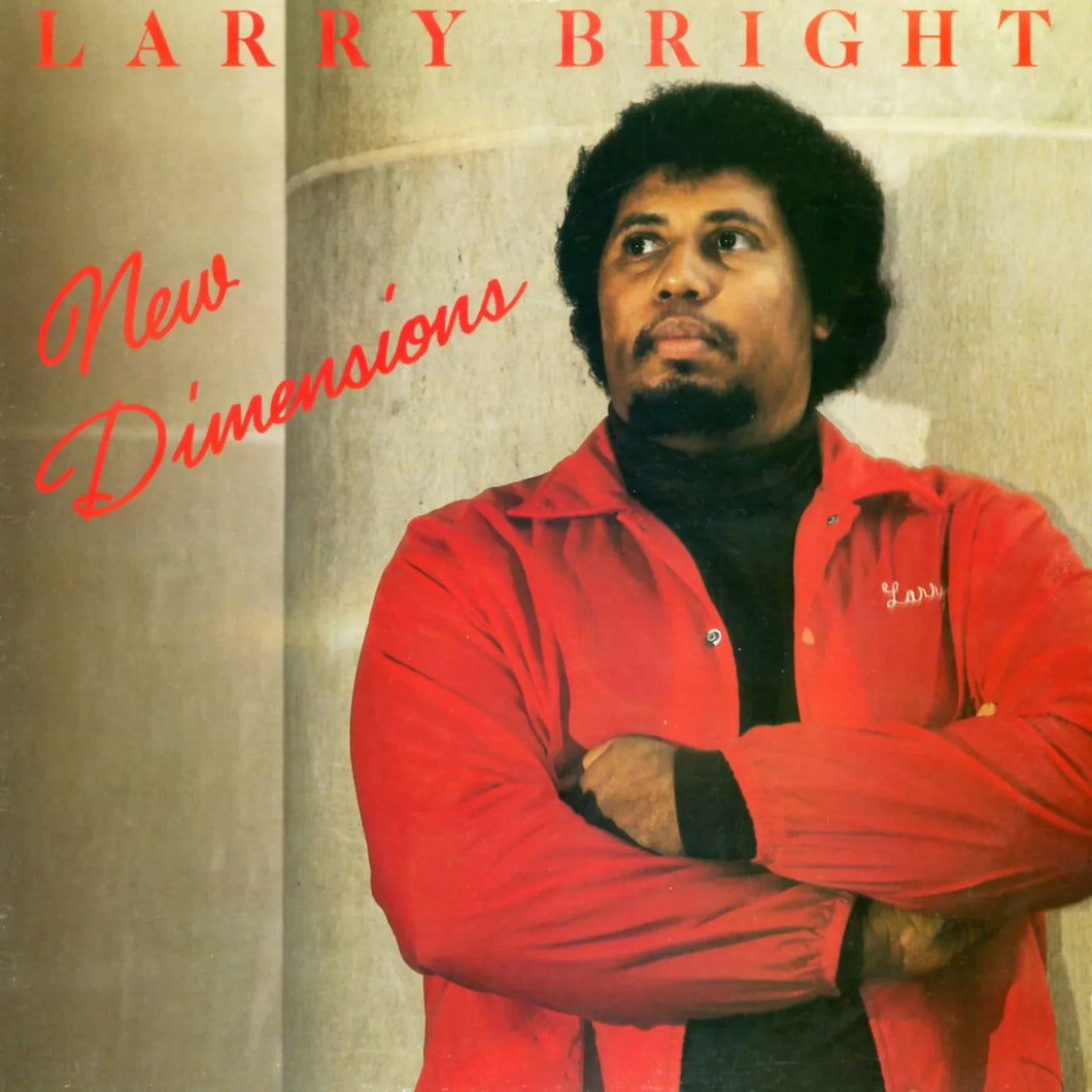 LARRY BRIGHT - NEW DIMENSIONS VINYL (SUPER LTD. ED. RECORD STORE DAY' LP)