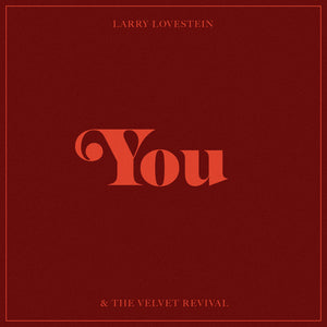 LARRY LOVESTEIN & THE VELVET REVIVAL [MAC MILLER] - YOU VINYL (SUPER LTD. 'RECORD STORE DAY 2023' ED. GOLD 10")